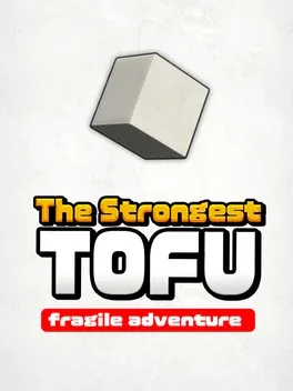 The Strongest Tofu: Fragile Adventure